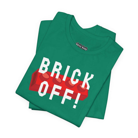 "Brick Off" Unisex ALT T-Shirt