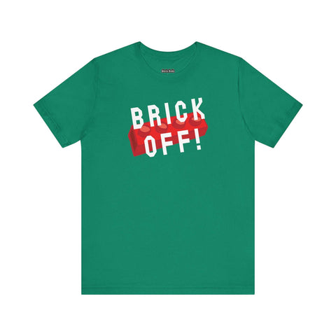 "Brick Off" Unisex ALT T-Shirt