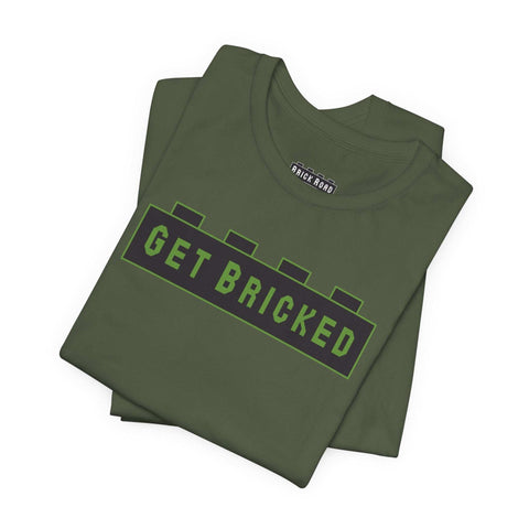 "Get Bricked" Unisex T-Shirt